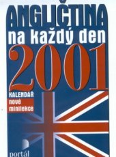 kniha Angličtina na každý den 2001 kalendář, nové minilekce, Portál 2000