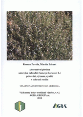kniha Alternativní plodina saturejka zahradní (Satureja hortensis L.) pěstování, význam, využití v ochraně rostlin : uplatněná certifikovaná metodika, Výzkumný ústav rostlinné výroby 2011
