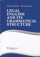 kniha Legal English and its grammatical structure, Wolters Kluwer 2009