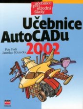 kniha Učebnice AutoCAD 2002, CPress 2002