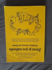 kniha Život je jen náhoda aneb Evoluce života na Zemi Biologická olympiáda 2015-2016, 50. ročník přípravný text pro kategorie A, B, Česká zemědělská univerzita 2015