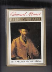 kniha Édouard Manet rebel ve fraku, BB/art 2000