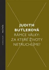 kniha Rámce války Za které životy netruchlíme?, Karolinum  2013