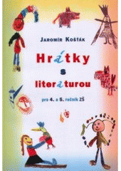 kniha Hrátky s literaturou pro 4. a 5. ročník ZŠ, Votobia 1999