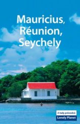 kniha Mauricius, Réunion a Seychely, Svojtka & Co. 2008