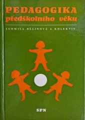 kniha Pedagogika předškolního věku Učební text pro 1. -4. roč. stř. pedagog. škol, SPN 1982