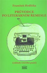 kniha Průvodce po literárním řemesle (základy tvůrčího psaní), Akropolis 2008