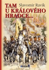 kniha 1866 - Tam u Králového Hradce…, Regia 2016