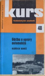 kniha Údržba a opravy automobilů Základy technologie údržby a oprav motorových vozidel pro opraváře i ostatní zájemce : Určeno pro dělníky, učně a studenty, SNTL 1961