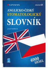 kniha Anglicko-český stomatologický slovník [4000 hesel], Grada 2007