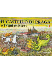 kniha Il castello di Praga e i suoi misteri, Petr Prchal 2003
