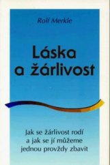 kniha Láska a žárlivost jak vzniká a jak ji můžeme překonat, Pragma 1997