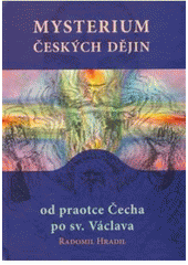 kniha Mysterium českých dějin od praotce Čecha po sv. Václava, Fabula 2007