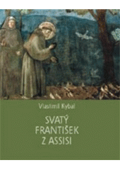 kniha Svatý František z Assisi, L. Marek  2006
