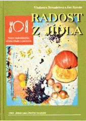 kniha Radost z jídla nejen makrobiotika očima lékaře a pacienta, Anag 2002