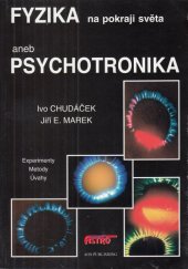 kniha Fyzika na pokraji světa, aneb, Psychotronika [metody, experimenty, úvahy], AOS  1998