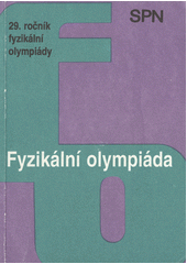 kniha 29. ročník fyzikální olympiády zpráva o průběhu a řešení úloh ze soutěže konané ve školním roce 1987/1988, Státní pedagogické nakladatelství 1993