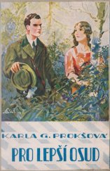 kniha Pro lepší osud román, Českomoravské podniky tiskařské a vydavatelské 1929
