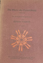 kniha   Die Pforte der Einweihung (Initiation) Ein Rosenkreuzermysterium, Philosophisch Anthroposophischer Verlag am Goetheanum Dornach 1931