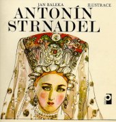 kniha Antonín Strnadel ilustrace, Profil 1981
