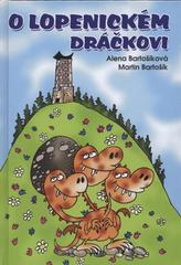 kniha O lopenickém dráčkovi, U vydavatelství František Chludil vydal Spolek Uherský Brod - Naarden 2010