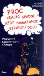 kniha Proč krajíc spadne vždy namazanou stranou dolů poznejte zákonitosti náhody, Ikar 2006