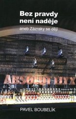 kniha Bez pravdy není naděje aneb Zázraky se dějí, Ergo Brauner 2019