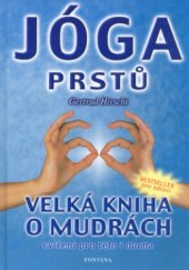 kniha Jóga prstů mudry - cvičení pro tělo i ducha, Fontána 2002
