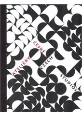 kniha České ateliéry 71 umělců současnosti = Czech studios : 71 contemporary artists, Art CZ 2005