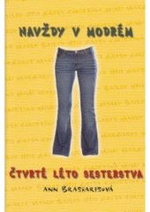 kniha Navždy v modrém čtvrté léto Sesterstva, Egmont ČR 2007