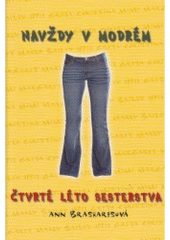 kniha Navždy v modrém čtvrté léto Sesterstva, Egmont 2007