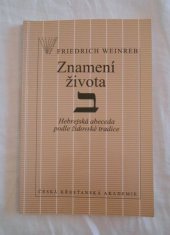 kniha Znamení života hebrejská abeceda podle židovské tradice, Česká křesťanská akademie 1994