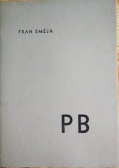 kniha PB 15.IX.1947 : [k osmdesátým narozeninám národního umělce Petra Bezruče], Sdružení umělců slezských 1947
