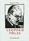 kniha Leopold Pölzl osobnost ústeckého starosty, Město Ústí nad Labem 2002
