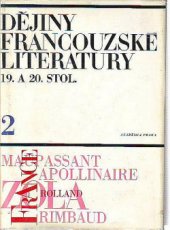 kniha Dějiny francouzské literatury 19. a 20. stol. 2. - 1870-1930, Academia 1983