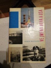 kniha Ve jménu Boha a USA Americký militarismus, jeho vývoj, filosofie a armáda, Naše vojsko 1964