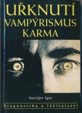 kniha Uřknutí, vampýrismus a karma Diagnostika a léčitelství, Eko-konzult 1999