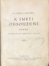 kniha K smrti odsouzení román, Čsl. podniky tisk. a vydav. 1922