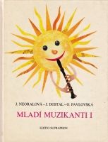 kniha Mladí muzikanti I knížka o hudbě pro 1. roč. lid. škol umění : met. pozn. pro učitele, Supraphon 1985