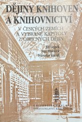 kniha Dějiny knihoven a knihovnictví v českých zemích a vybrané kapitoly z obecných dějin, Karolinum  1996