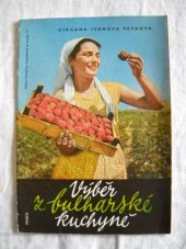 kniha Výběr z bulharské kuchyně, Práce 1961