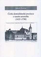 kniha Česká dominikánská provincie v raném novověku (1435-1790), Krystal OP 2010