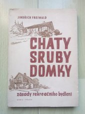 kniha Chaty, sruby, domky zásady rekreačního bydlení, Orbis 1947