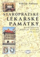 kniha Staropražské lékařské památky = Monumenta medica vetero Pragae, Libri 2005