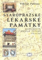 kniha Staropražské lékařské památky = Monumenta medica vetero Pragae, Libri 2005