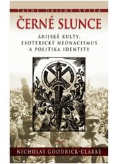 kniha Černé slunce árijské kulty, esoterický neonacismus a politika identity, Eminent 2010
