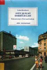 kniha Svět je plný dobrých lidí pokračování v Ústí nad Labem, Albis international 2002