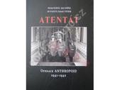 kniha Atentát operace Anthropoid 1941-1942, Ministerstvo obrany České republiky - Agentura vojenských informačních služeb 2007