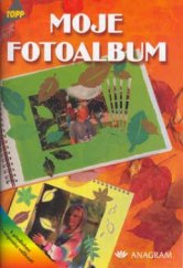 kniha Moje fotoalbum, Anagram 2003