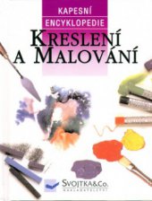 kniha Kreslení a malování, Svojtka & Co. 2002